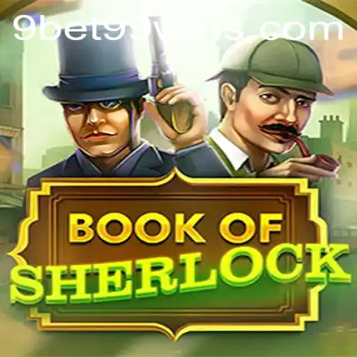 BookOfSherlock: A Thrilling Adventure with 9bet99