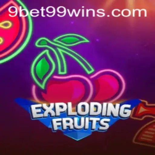 ExplodingFruits: A Riveting New Adventure with 9bet99