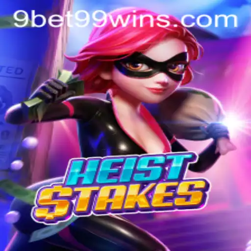 Thrilling Adventures in HeistStakes: A Dive into the Game with 9bet99