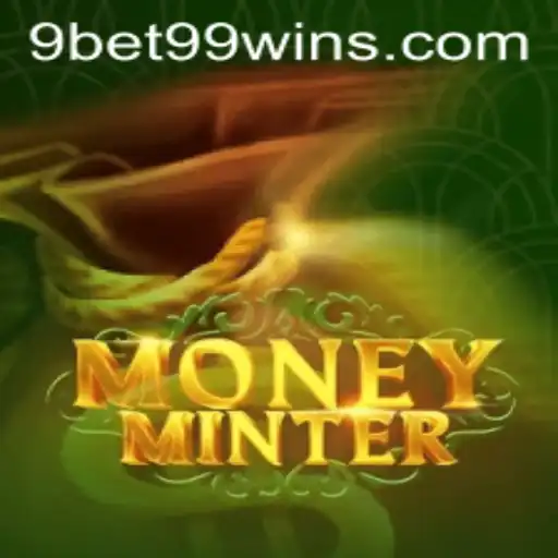 Exploring MoneyMinter: The Ultimate Gaming Experience with 9bet99