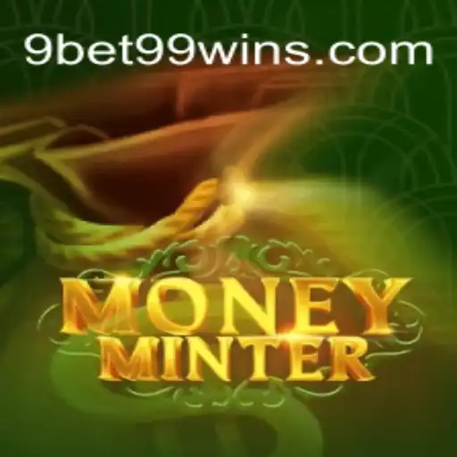 Exploring MoneyMinter: The Ultimate Gaming Experience with 9bet99