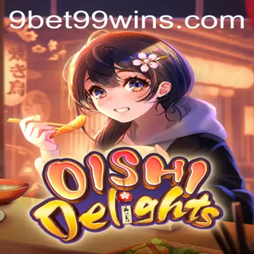 OishiDelights: A New Culinary Adventure Inspired by 9bet99