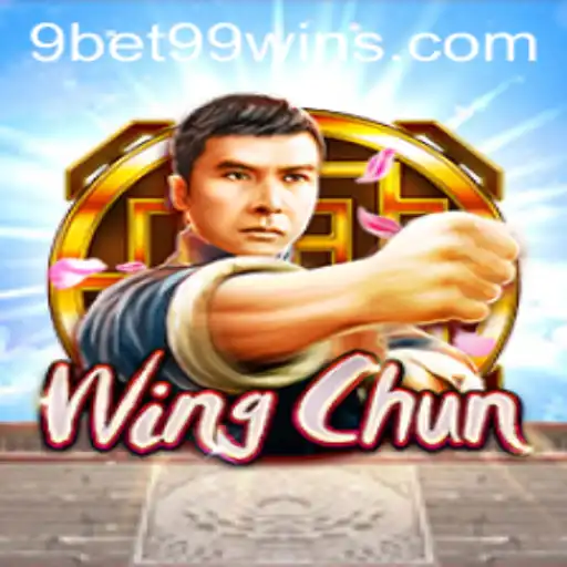 Exploring WingChun: A Fascinating Game Experience with 9bet99